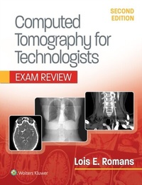 Abbildung von: Computed Tomography for Technologists: Exam Review - WOLTERS KLUWER HEALTH