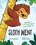 Cover: Sloth Went - Bloomsbury Childrens Books