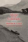 Cover: Alone on the Colorado - University of Utah Press