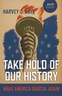 Cover: Take Hold of Our History - Zero Books