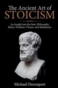 Cover: The Ancient Art of Stoicism - Cascade Publishing