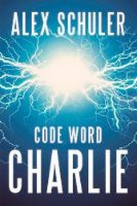 Enlarge image Cover: Code Word Charlie - Level 4 Press Inc