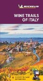 Cover: Wine Trails of Italy - Michelin Green Guide - Michelin Editions des Voyages