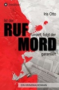 Cover: Ist der RUF ruiniert, folgt der MORD garantiert - tredition