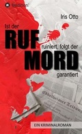 Cover: Ist der RUF ruiniert, folgt der MORD garantiert - tredition