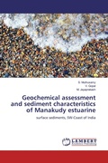 Cover: Geochemical assessment and sediment characteristics of Manakudy estuarine - LAP Lambert Academic Publishing