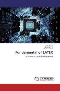 Enlarge image Cover: Fundamental of LATEX - LAP Lambert Academic Publishing