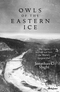 Abbildung von: Owls of the Eastern Ice - Penguin Books Ltd