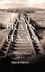 Cover: Last Train to Texas - Indiana University Press