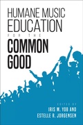 Cover: Humane Music Education for the Common Good - Indiana University Press