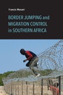 Cover: Border Jumping and Migration Control in Southern Africa - Indiana University Press