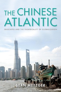 Enlarge image Cover: The Chinese Atlantic - Indiana University Press