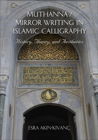 Abbildung von: Muthanna/Mirror Writing in Islamic Calligraphy - Indiana University Press