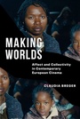 Cover: Making Worlds - Columbia University Press