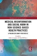 Cover: Medical Misinformation and Social Harm in Non-Science Based Health Practices - Taylor & Francis