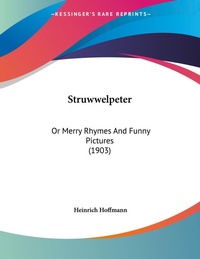 Abbildung von: Struwwelpeter - Kessinger Publishing