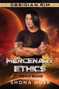 Cover: Mercenary Ethics - Shona Husk