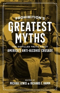 Abbildung von: Prohibition's Greatest Myths - Zando - Hillman Grad Books