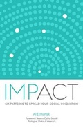 Cover: Impact: Six Patterns to Spread Your Social Innovation - Al Etmanski