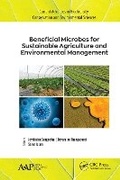 Cover: Beneficial Microbes for Sustainable Agriculture and Environmental Management - Apple Academic Press