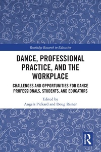 Enlarge image Cover: Dance, Professional Practice, and the Workplace - Routledge