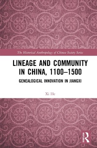 Enlarge image Cover: Lineage and Community in China, 1100-1500 - Routledge