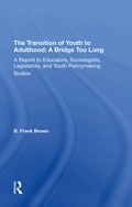 Cover: The Transition Of Youth To Adulthood: A Bridge Too Long - Routledge