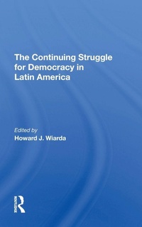 Enlarge image Cover: The Continuing Struggle For Democracy In Latin America - Routledge