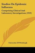 Cover: Studies On Epidemic Influenza - Kessinger Publishing