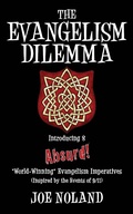 Cover: The Evangelism Dilemma - Joe Noland
