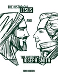 Cover: The Historical Jesus and the Historical Joseph Smith - Elm Hill Books