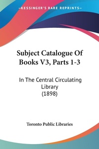 Abbildung von: Subject Catalogue Of Books V3, Parts 1-3 - Kessinger Publishing
