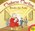 Cover: Madame Martine Breaks the Rules - Weigl Publishers Inc.