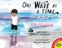 Cover: One Wave at a Time - Weigl Publishers Inc.