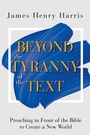 Cover: Beyond the Tyranny of the Text - Abingdon Press