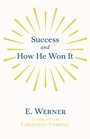 Cover: Success and How He Won It - Read Books Ltd.