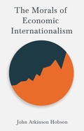 Cover: The Morals of Economic Internationalism - Read Books Ltd.