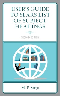 Abbildung von: User's Guide to Sears List of Subject Headings - Bloomsbury eBooks US