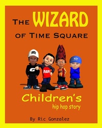 Enlarge image Cover: Wizard of Time Square - BOOKBABY