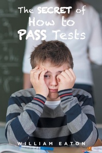 Enlarge image Cover: The Secret of How to Pass Tests - Fulton Books