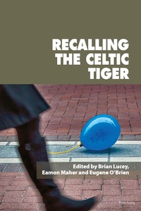 Enlarge image Cover: Recalling the Celtic Tiger - Peter Lang Verlag