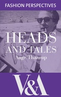 Cover: Heads and Tales: The Autobiography of Aage Thaarup, Milliner to the Royal Family - V&A Publishing