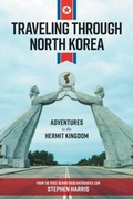 Cover: Traveling Through North Korea - Big Beaver Diaries