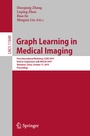 Cover: Graph Learning in Medical Imaging - Springer