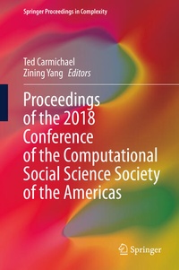 Enlarge image Cover: Proceedings of the 2018 Conference of the Computational Social Science Society of the Americas - Springer