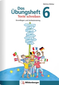 Abbildung von: Das Übungsheft Texte schreiben 6 - Mildenberger Verlag GmbH