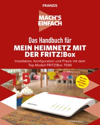 Abbildung von: Mach's einfach: Mein Heimnetzwerk mit der Fritz!Box - Franzis Verlag