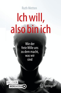 Enlarge image Cover: Ich will, also bin ich - Springer