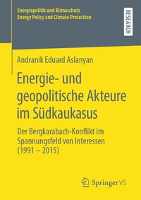 Abbildung von: Energie- und geopolitische Akteure im Südkaukasus - Springer VS