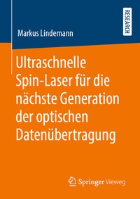 Abbildung von: Ultraschnelle Spin-Laser für die nächste Generation der optischen Datenübertragung - Springer Vieweg